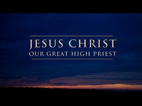 Jesus Christ Our Great High Priest - Tim Conway