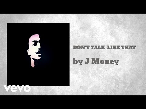 Da Real JT - DON'T TALK  LIKE THAT (AUDIO)