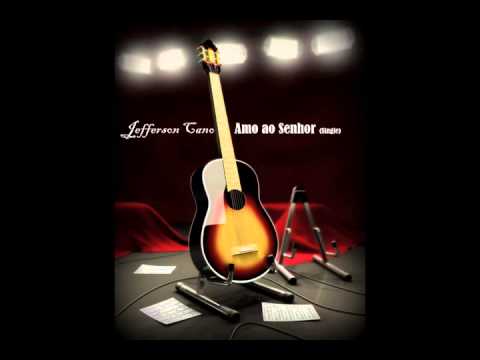 Jefferson Cano - Amo ao senhor (Single)