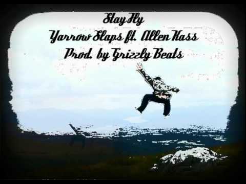 Stay Fly by Yarrow Slaps ft Allen Kass [BayAreaCompass.blogspot.com] Exclusive