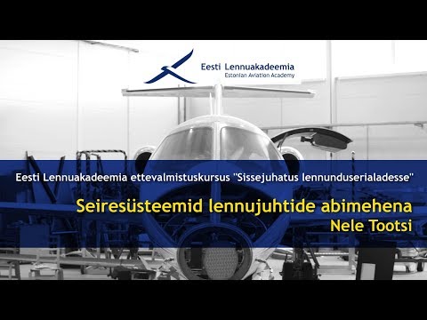 6. Seiresüsteemid lennujuhtide abimehena | Nele Tootsi