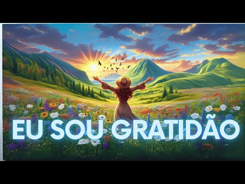 Música da GRATIDÃO - Eleve Sua Vibração e Manifeste Sonhos!