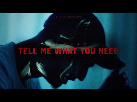 PEDRAM - TELL ME WHAT YOU NEED (TMWYN) (OFFICIAL VIDEO)