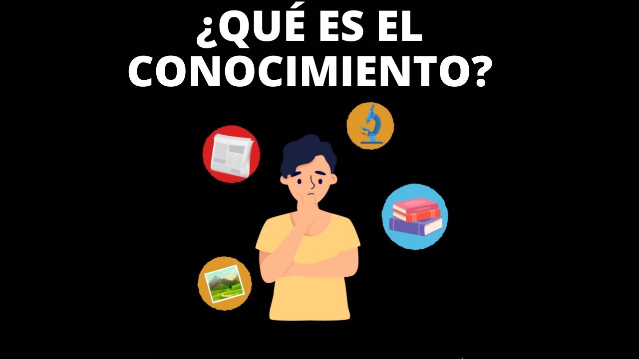 ¿Qué es el conocimiento? ¿Hay una definición?