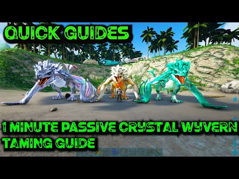 Ark Quick Guides - Passive Crystal Wyverns - The 1 Minute Taming Guide! (Tropical, Blood, Ember)