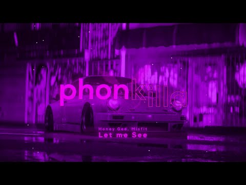 Honey Gee, Misfit - Let Me See