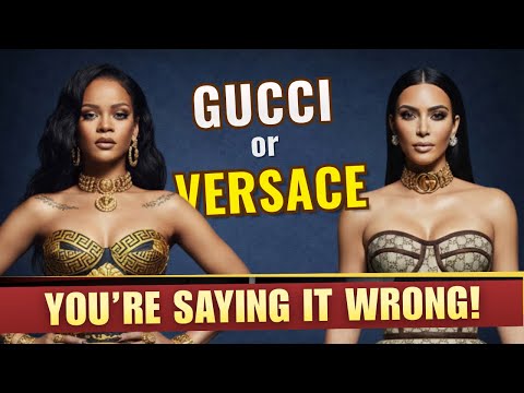 Gucci and Versace Pronunciation