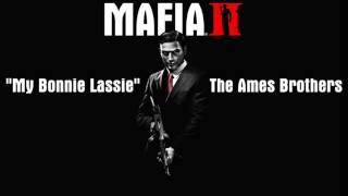 Mafia 2: My Bonnie Lassie - The Ames Brothers