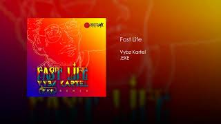 Vybz Kartel - Fast Life (.EXE Remix)