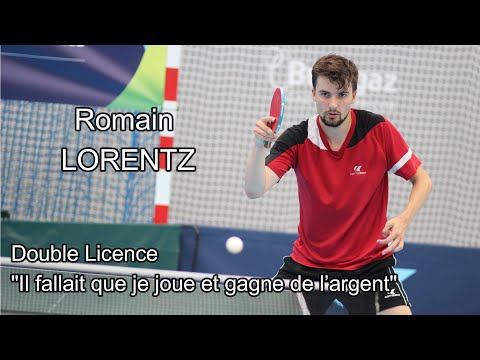 Romain LORENTZ "Il fallait que je joue et gagne de l’argent"