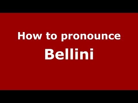 How to pronounce Bellini (Italian/Italy) - PronounceNames.com