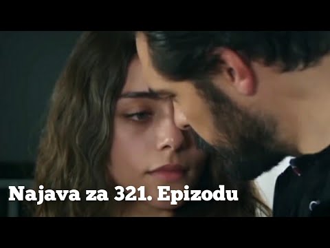 Najava za 321. Epizodu (mnogo si mi nedostajao) Emanet - Fatalna Ljubav