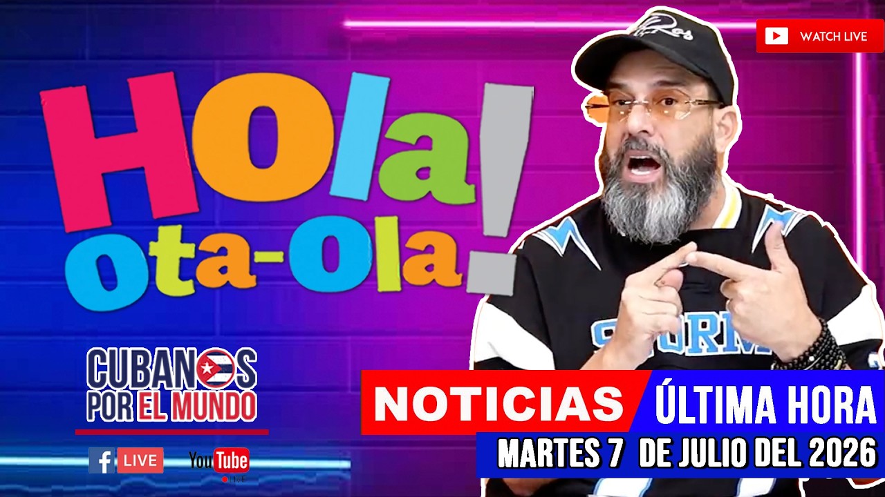 Alex Otaola en vivo, noticias de Cuba - Hola! Ota-Ola (martes 7 de julio del 2026)
