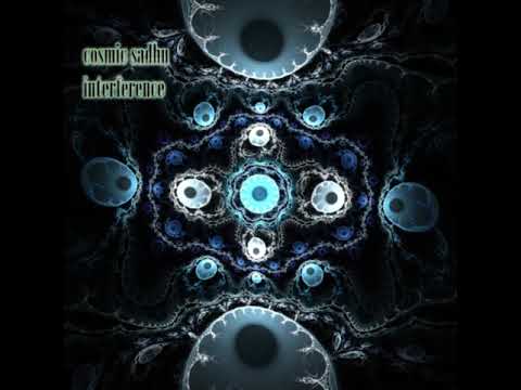 03 Cosmic Sadhu - Interference