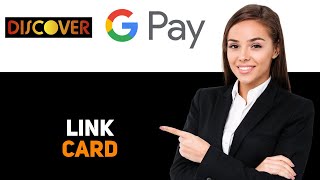 How to use discover card on google pay