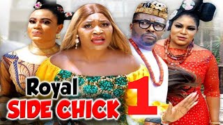 ROYAL SIDE CHICK SEASON 1- TRENDING NEW HIT DRAMA Movie 2022 Latest Nigerian Nollywood Movie Full HD