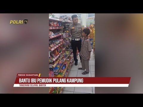 PRESISI NUSANTARA EPS 10: IPDA DEDI WIJAYA BANTU PEMUDIK &amp; AJAK BERBUKA 28/03/35 (3/3)