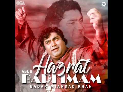 Badar Miandad Khan Qawwal - O Te Kadey Na Dubde Ne Jehre Ghous Pak Ne Tare