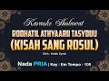 Rohatil Athyaru Tasydu Karaoke Nada PRIA KISAH SANG ROSUL Key Em