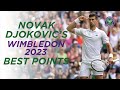 Novak at his Very Best! | Novak Djokovic Best Points from Wimbledon 2023
