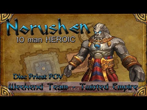 SoO NORUSHEN 10M HEROIC Kill - Weekend Team - Twisted Empire  WORLD of WARCRAFT
