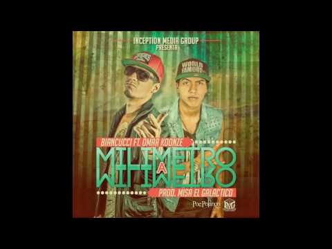 Biancucci   milimetro a milimetro ft Omar Koonze con letra