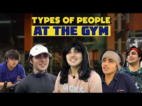 TYPES OF PEOPLE AT THE GYM | RAJ GROVER | @RajGrover005