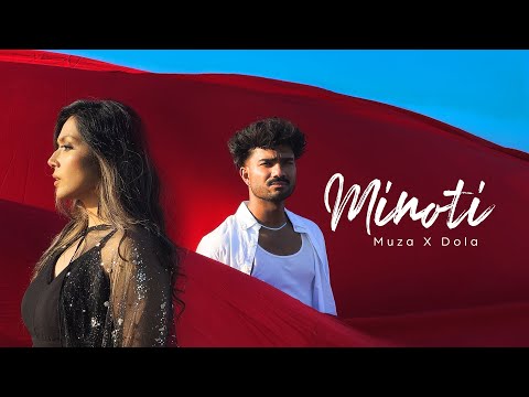 Muza X Dola Rahman - Minoti (Official Music Video)