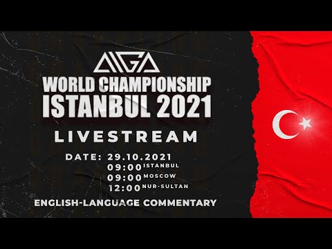 ISTANBUL 2021 AIGA World Championship - LIVESTREAM - English Version