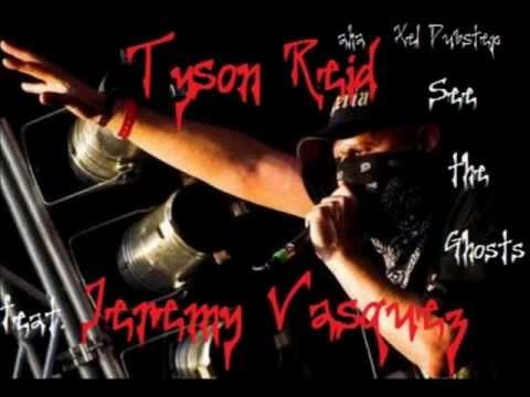 See the Ghosts  -  Tyson Reid (Xel) ft.  Jeremy 'Jacketed Hollowpoint' Vasquez