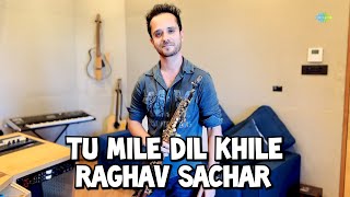 Tu Mile Dil Khile - Soprano Saxophone Version  Rag