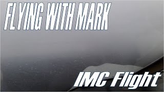 preview picture of video 'Flying w/ Mark:  IMC Flight'