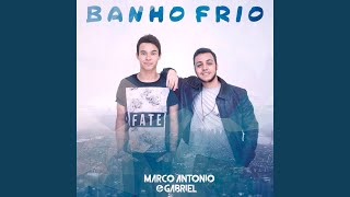 Download Banho Frio Marco Antonio e Gabriel