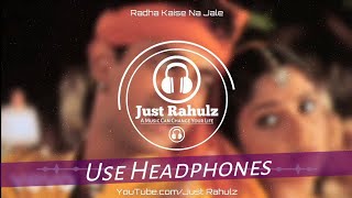 Radha Kaise Na Jale (8D Audio) - A.R Rahman | Lagaan | HQ
