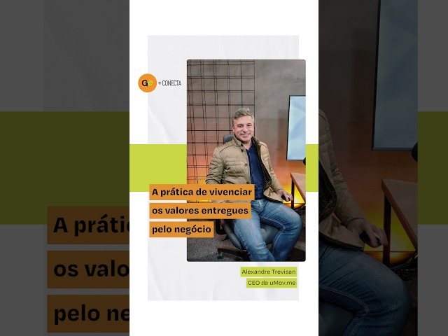 Alexandre Trevisan | A prática de vivenciar os valores entregues pelo negócio