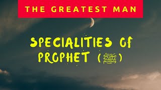 Episode 5: Specialities of Prophet (ﷺ) | The Greatest Man