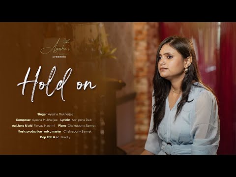 Ayesha Mukherjee Hold on (Jane ki zid na karo)