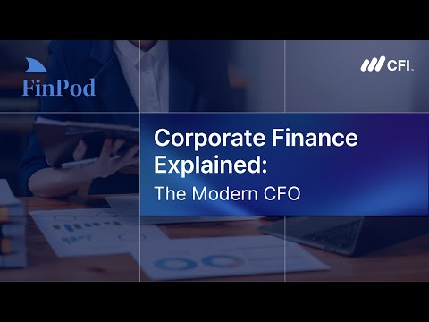 Corporate Finance Explained | The Modern CFO: From Finance Leader to Strategic Business Architect