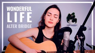 Wonderful Life • Alter Bridge • Acoustic / Vocal Cover