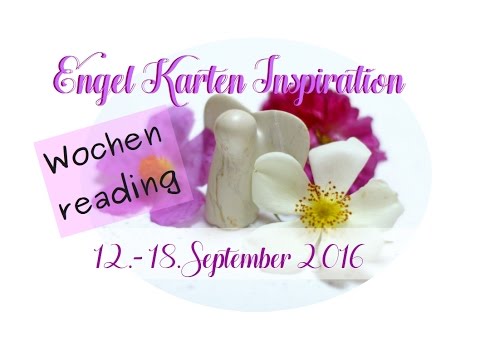 WOCHEN Engel Orakel vom 12-18. September 2016