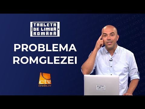 10. Tableta de limbă română - Problema romglezei