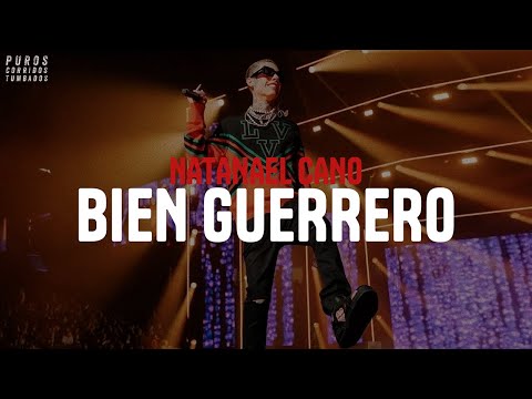 NATANAEL CANO - BIEN GUERRERO (letra)