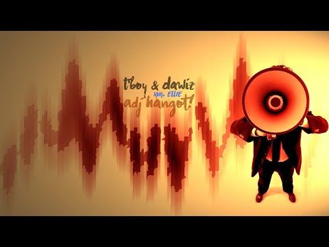 T'Boy & DaWiz km. Ellie - Adj hangot!