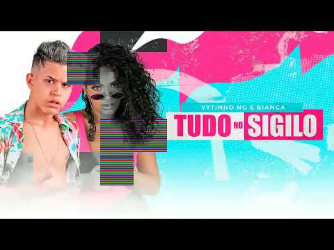 Bianca e Vytinho NG - Tudo no Sigilo (Brega Funk - Light)