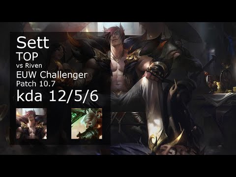 Sett Top vs Riven - EUW Challenger 12/5/6 Patch 10.7 Gameplay