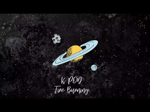 K POD - Fire Burning [trndmsk]