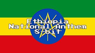Ethiopia National Anthem (8-Bit Version &amp; Lyrics)
