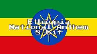 Ethiopia National Anthem (8-Bit Version &amp; Lyrics)