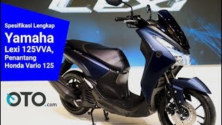 Spesifikasi Lengkap Yamaha Lexi 125VVA, Penantang Honda Vario 125 I OTO.com