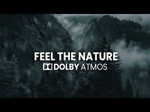 FEEL THE NATURE With Powerfull Dolby atmos Surround Sound#dolbyatmos #dolbyvision #dolbyatmosmusic